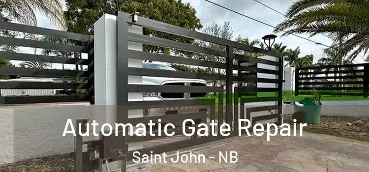  Automatic Gate Repair Saint John - NB