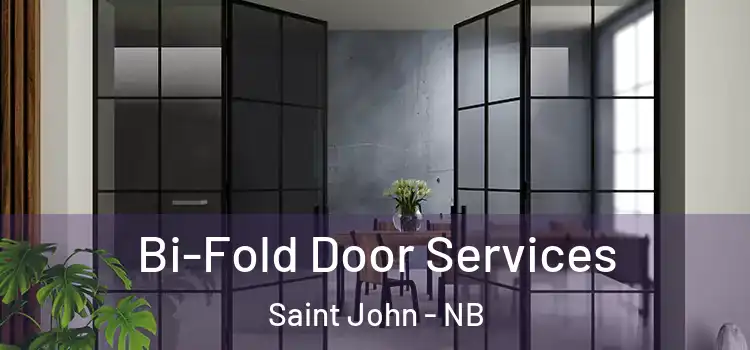  Bi-Fold Door Services Saint John - NB