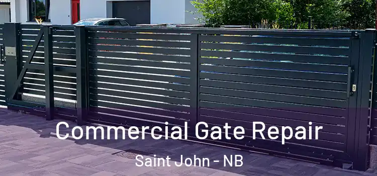 Commercial Gate Repair Saint John - NB