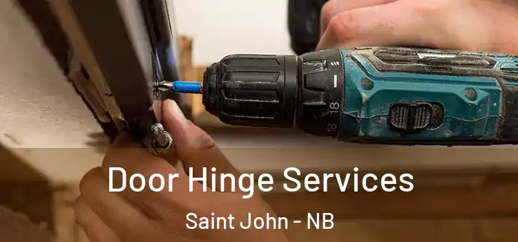 Door Hinge Services Saint John - NB