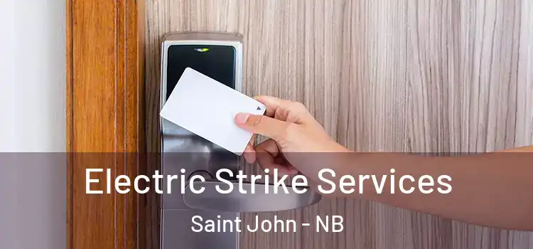 Electric Strike Services Saint John - NB