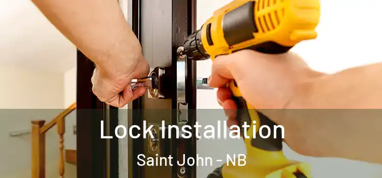 Lock Installation Saint John - NB