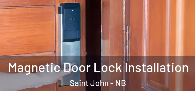  Magnetic Door Lock Installation Saint John - NB