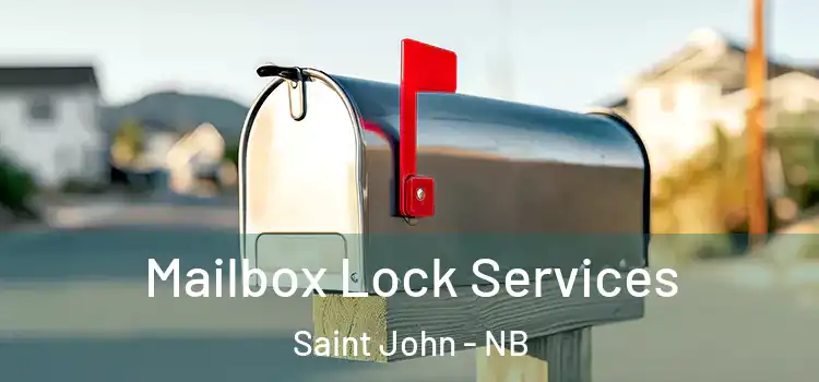  Mailbox Lock Services Saint John - NB