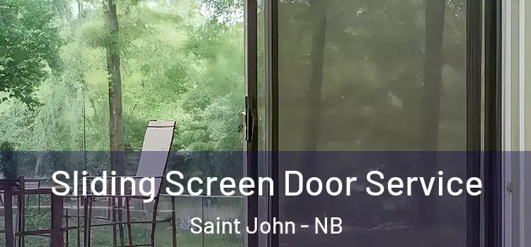 Sliding Screen Door Service Saint John - NB